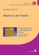Cover-Bild zum Titel 'Alkohol in der Familie' von 'Waltraud Hörauf'