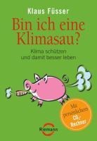 Bin ich eine Klimasau? - Klaus Füsser