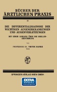 Cover-Bild zum Titel 'Die Differentialdiagnose der Wichtigen Augenerkrankungen und Augenverletzungen' von 'Viktor Hanke'