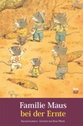 Cover-Bild zum Titel 'Familie Maus bei der Ernte' von 'Rose Pflock, Kazuo Iwamura'