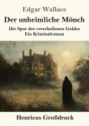 Cover-Bild zum Titel 'Der unheimliche Mönch (Großdruck)' von 'Edgar Wallace'