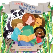 Cover-Bild zum Titel 'I Love It When We Read Together' von 'Karolyn Wallace'