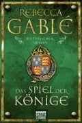 Cover-Bild zum Titel 'Das Spiel der Könige' von 'Rebecca Gablé'