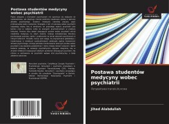 Cover-Bild zum Titel 'Postawa studentów medycyny wobec psychiatrii' von 'Jihad Alabdullah'