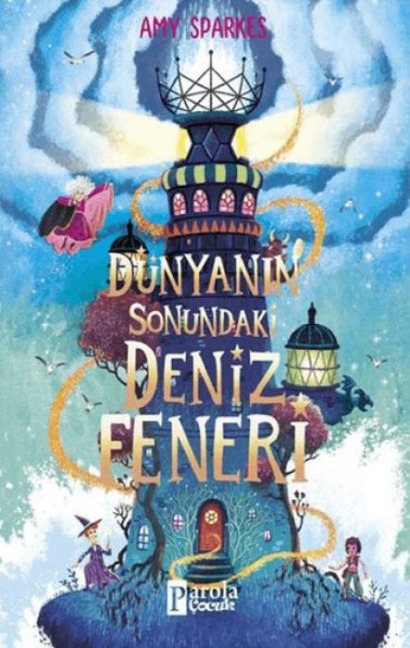 Dünyanin Sonundaki Deniz Feneri - Amy Sparkes