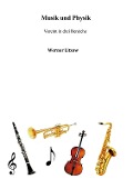 Cover-Bild zum Titel 'Musik und Physik' von 'Werner Litzow'