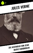 Die Historien von Jean-Marie Cabidoulin - Jules Verne
