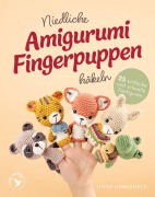 Cover-Bild zum Titel 'Niedliche Amigurumi-Fingerpuppen häkeln' von 'Linda Urbanneck'