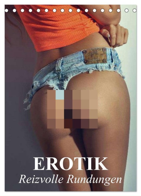 Erotik - Reizvolle Rundungen (Tischkalender 2025 DIN A5 hoch), CALVENDO Monatskalender - Elisabeth Stanzer