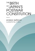 Cover-Bild zum Titel 'The Birth Of Japan's Postwar Constitution' von 'Koseki Shoichi, Ray A Moore'