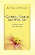 Goldene Regeln der Weisheit - Gottfried von Purucker