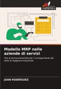 Cover-Bild zum Titel 'Modello MRP nelle aziende di servizi' von 'Juan Rodríguez'