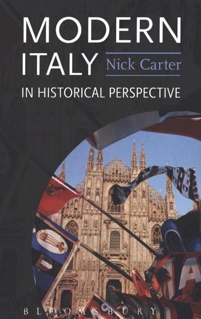 Modern Italy in Historical Perspective - Nick Carter