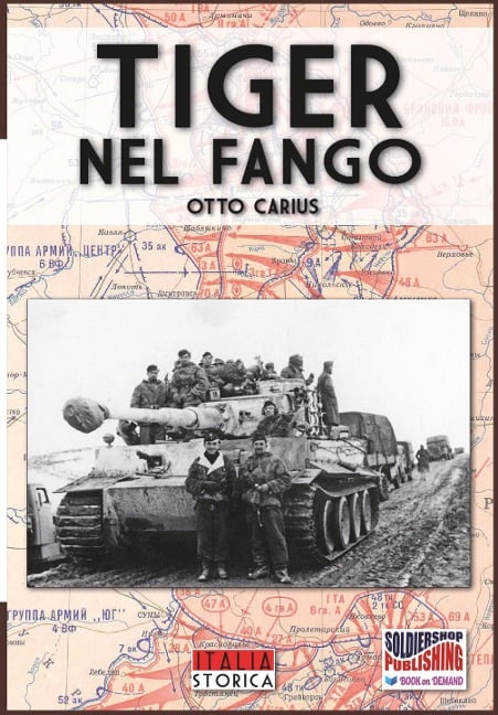 Tiger nel fango: La vita e i combattimenti del comandante di panzer Otto Carius - Otto Carius