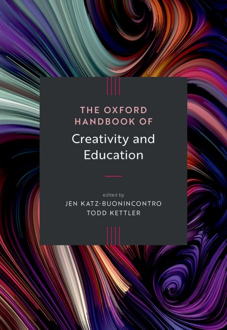 The Oxford Handbook of Creativity and Education - 