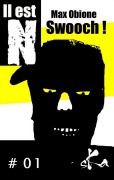 Cover-Bild zum Titel 'Swooch ! #01' von 'Max Obione'