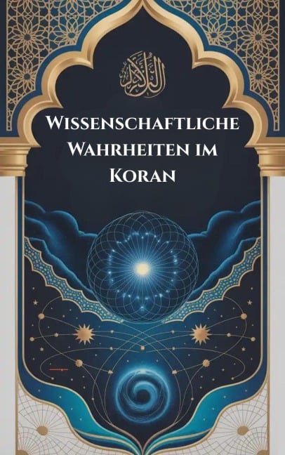 Wissenschaftliche Wahrheiten im Koran - I. H. Zaim