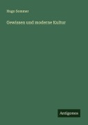 Gewissen und moderne Kultur - Hugo Sommer