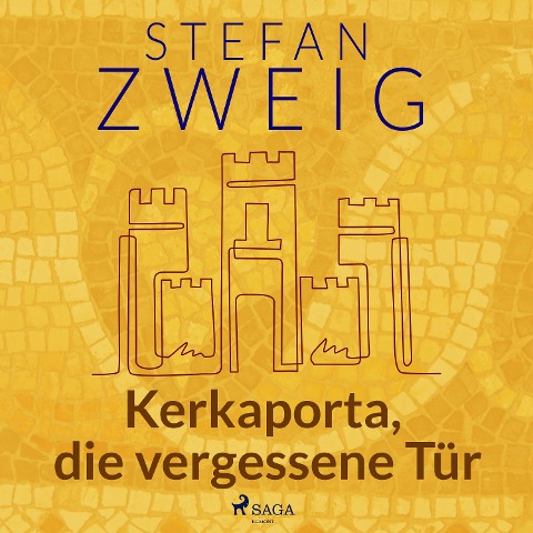 Kerkaporta, die vergessene Tür - Stefan Zweig