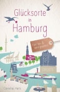 Cover-Bild zum Titel 'Glücksorte in Hamburg' von 'Cornelius Hartz'