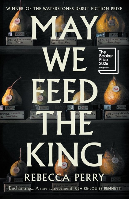 May We Feed the King - Rebecca Perry