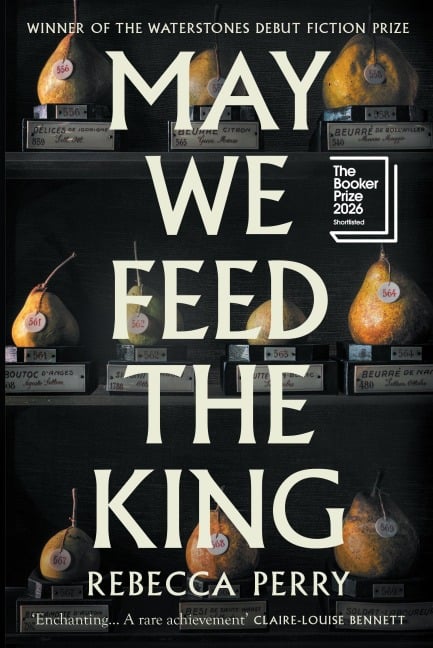 May We Feed the King - Rebecca Perry