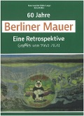 Cover-Bild zum Titel '60 Jahre Berliner Mauer' von 'Hans-Joachim Möller-Lange, Edna Rellöm'