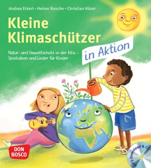 Kleine Klimaschützer in Aktion - Andrea Erkert, Christian Hüser, Heiner Rusche