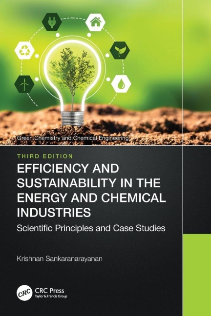 Efficiency and Sustainability in the Energy and Chemical Industries - Krishnan Sankaranarayanan