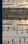 Cover-Bild zum Titel 'Don Carlos' von 'Giuseppe Verdi'