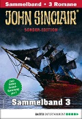 John Sinclair Sonder-Edition Sammelband 3 - Horror-Serie - Jason Dark