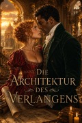 Cover-Bild zum Titel 'Die Architektur des Verlangens' von 'Elowen Haverbrook'