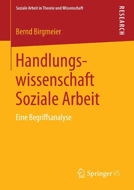 Handlungswissenschaft Soziale Arbeit - Bernd Birgmeier