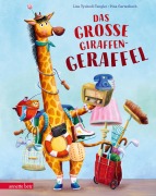 Cover-Bild zum Titel 'Das große Giraffen-Geraffel' von 'Lisa Tyukodi-Tengler'