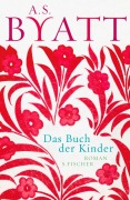 Cover-Bild zum Titel 'Das Buch der Kinder' von 'Antonia S. Byatt'