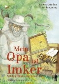 Cover-Bild zum Titel 'Mein Opa ist Imker' von 'Patricia Günther, Horst Lenging'