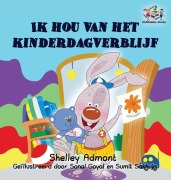 Cover-Bild zum Titel 'I Love to Go to Daycare (Dutch children's book)' von 'Shelley Admont, Kidkiddos Books'