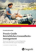 Cover-Bild zum Titel 'Praxis-Guide Betriebliches Gesundheitsmanagement' von 'Cornelia Schneider'