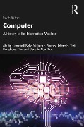 Cover-Bild zum Titel 'Computer' von 'Martin Campbell-Kelly, William F. Aspray, Jeffrey R. Yost, Honghong Tinn, Gerardo Con Díaz'