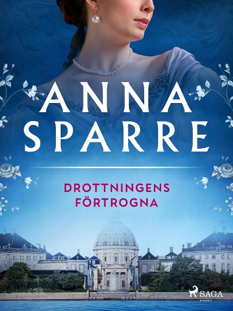 Drottningens förtrogna - Anna Sparre