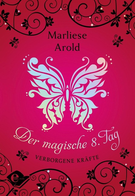 Der magische achte Tag (Band 1) - Marliese Arold