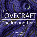 HP Lovecraft : The Lurking Fear - Hp Lovecraft