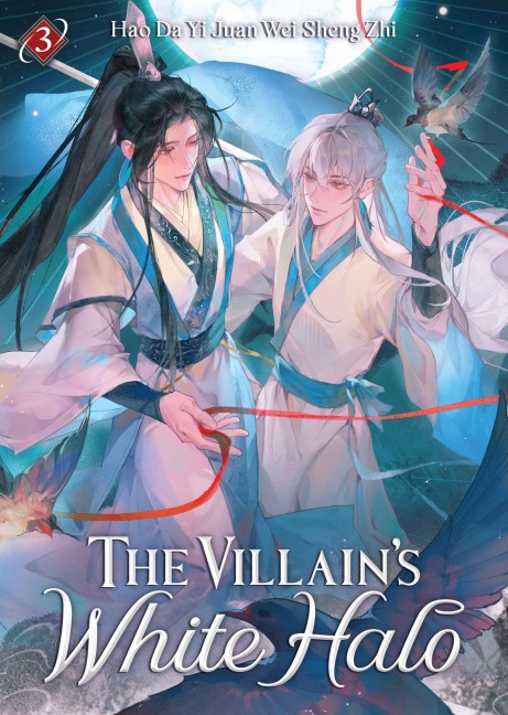 The Villain's White Halo (Novel) Vol. 3 - Hao Da Yi Juan Wei Sheng Zhi