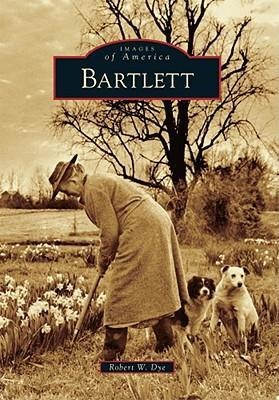 Bartlett - Robert W Dye