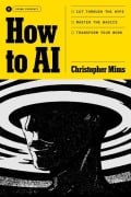 Cover-Bild zum Titel 'How to AI' von 'Christopher Mims'