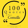 100 Quotes by Pierre Corneille - Pierre Corneille