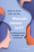 Cover-Bild zum Titel 'Warum immer ich?' von 'Anselm Grün, Hsin-Ju Wu'