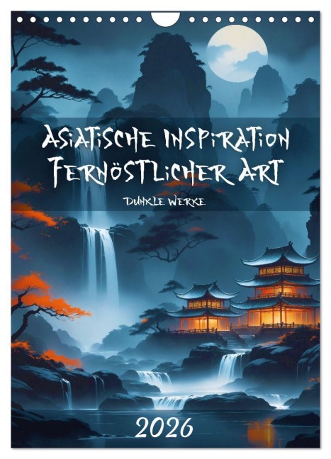 Asiatische Inspiration Fernöstlicher Art - Dunkle Werke (Wandkalender 2026 DIN A4 hoch), CALVENDO Monatskalender - Markus Gann (Magann)