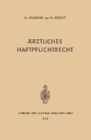 Ärztliches Haftpflichtrecht - Heinrich Drost, Artur H. Huebner