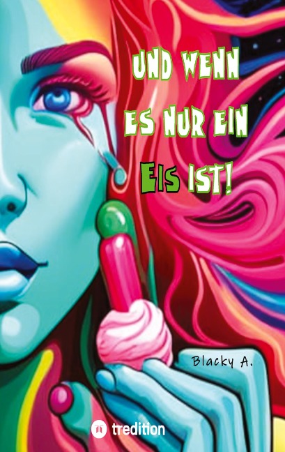 Und wenn es nur ein Eis ist! - Blacky A.
